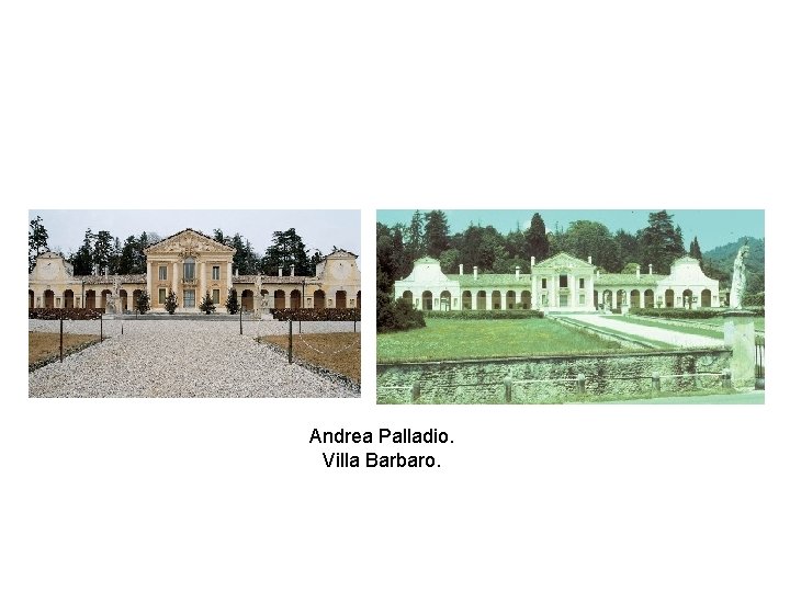 Andrea Palladio. Villa Barbaro. 