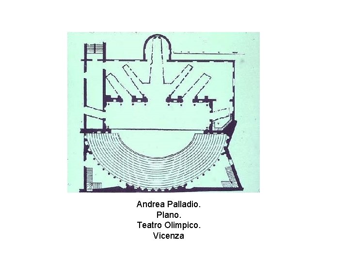 Andrea Palladio. Plano. Teatro Olimpico. Vicenza 