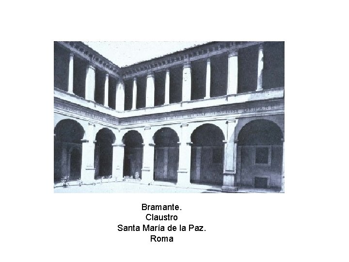 Bramante. Claustro Santa María de la Paz. Roma 