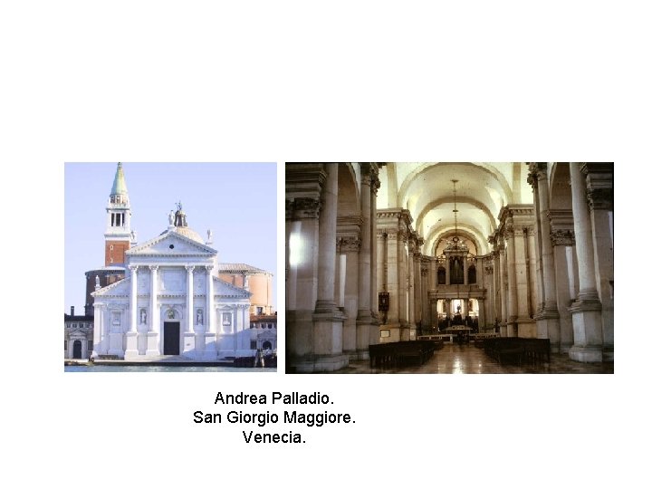 Andrea Palladio. San Giorgio Maggiore. Venecia. 