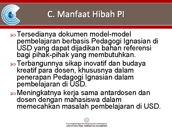 C. Manfaat Hibah PI Tersedianya dokumen model-model pembelajaran berbasis Pedagogi Ignasian di USD yang