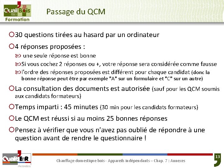 Passage du QCM ¡ 30 questions tirées au hasard par un ordinateur ¡ 4