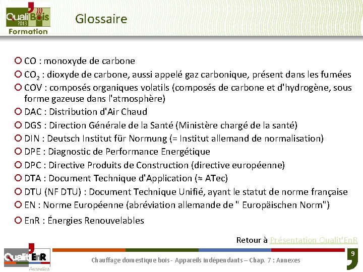 Glossaire ¡ CO : monoxyde de carbone ¡ CO 2 : dioxyde de carbone,