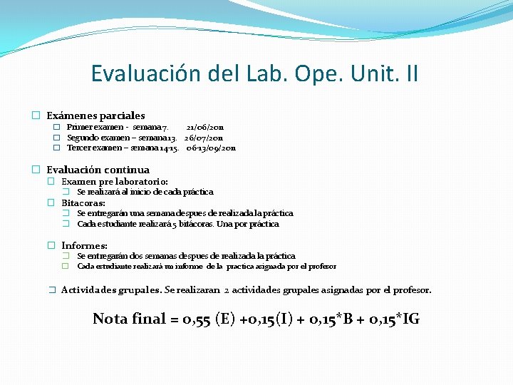 Evaluación del Lab. Ope. Unit. II � Exámenes parciales � Primer examen - semana