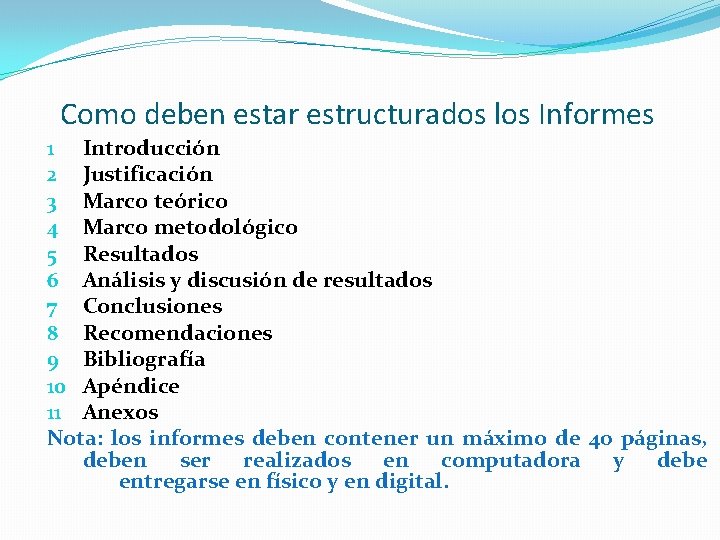 Como deben estar estructurados los Informes 1 Introducción 2 Justificación 3 Marco teórico 4