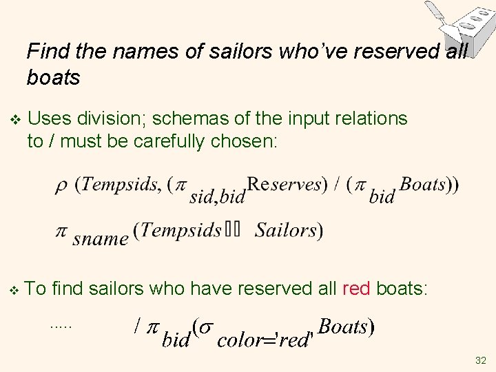 Find the names of sailors who’ve reserved all boats v Uses division; schemas of Find the names of sailors who’ve reserved all boats v Uses division; schemas of