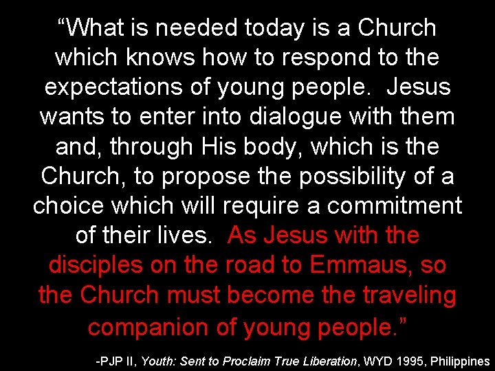 “What is needed today is a Church which knows how to respond to the
