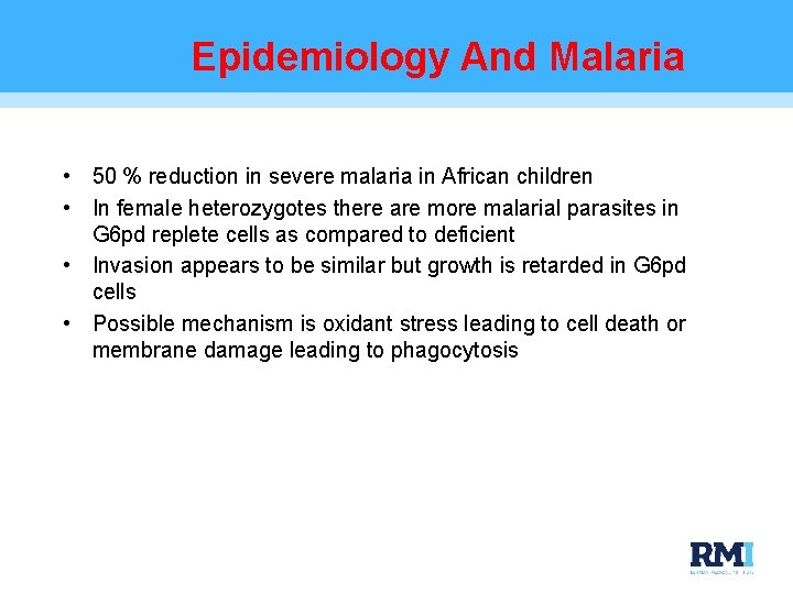 Epidemiology And Malaria • 50 % reduction in severe malaria in African children •