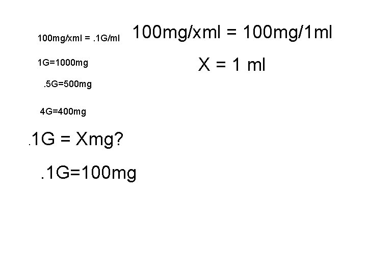 100 mg/xml =. 1 G/ml 100 mg/xml = 100 mg/1 ml 1 G=1000 mg.