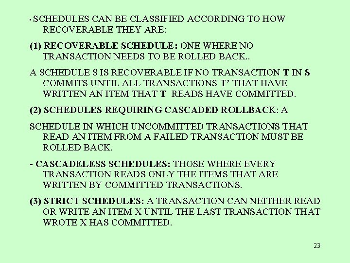  • SCHEDULES CAN BE CLASSIFIED ACCORDING TO HOW RECOVERABLE THEY ARE: (1) RECOVERABLE