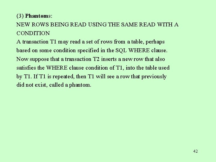 (3) Phantoms: NEW ROWS BEING READ USING THE SAME READ WITH A CONDITION A