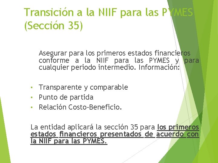 Transición a la NIIF para las PYMES (Sección 35) Asegurar para los primeros estados