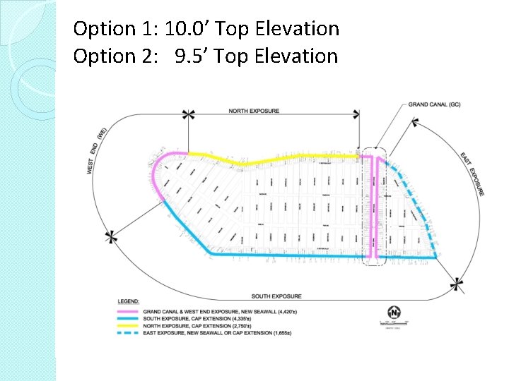 Option 1: 10. 0’ Top Elevation Option 2: 9. 5’ Top Elevation 