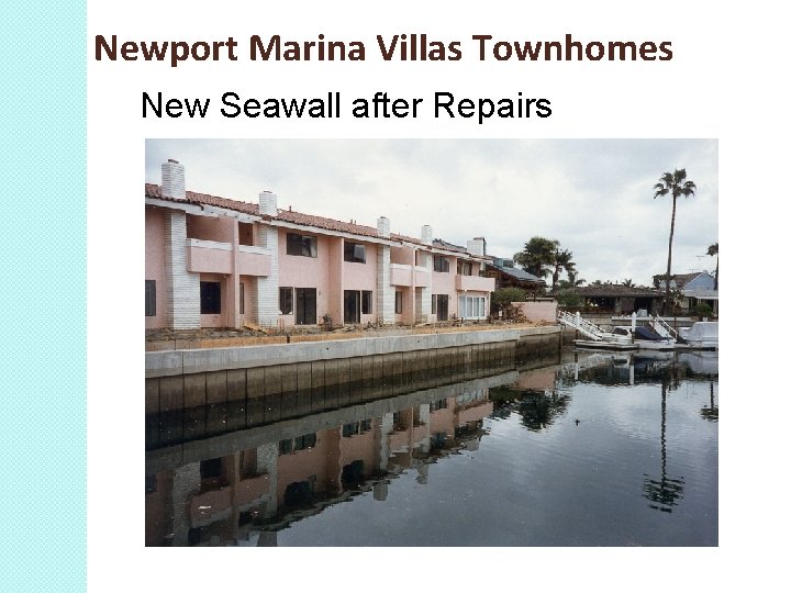 Newport Marina Villas Townhomes New Seawall after Repairs 