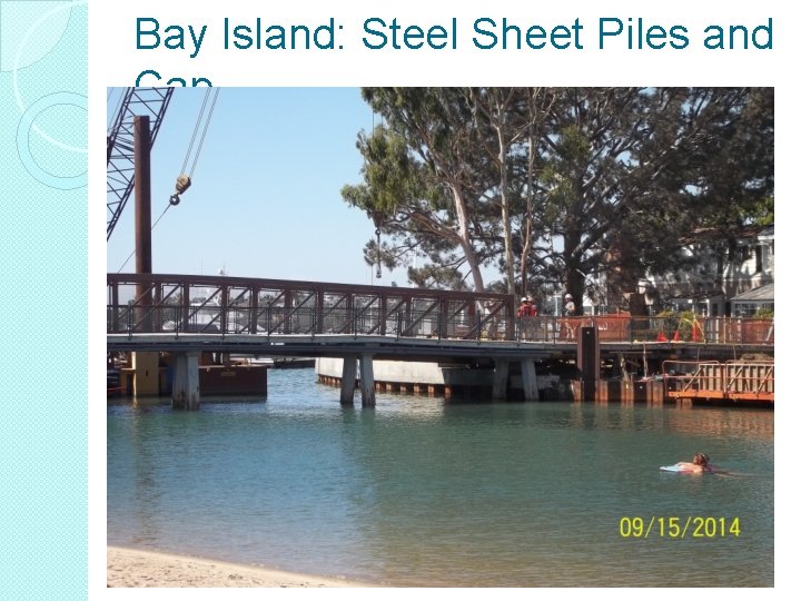 Bay Island: Steel Sheet Piles and Cap 