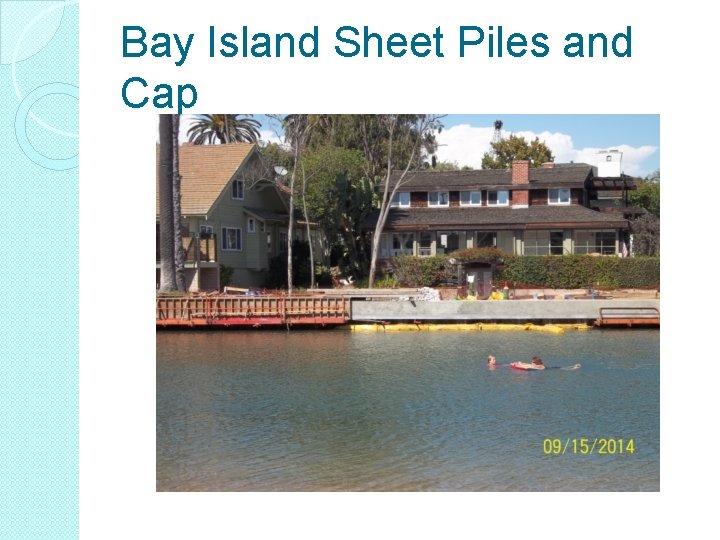 Bay Island Sheet Piles and Cap 