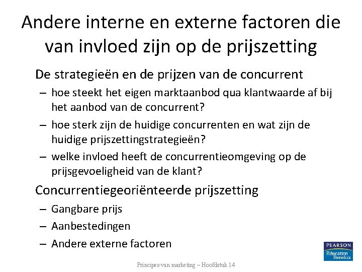 Andere interne en externe factoren die van invloed zijn op de prijszetting De strategieën