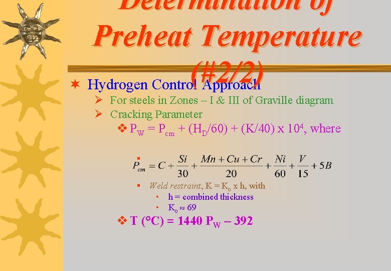 Determination of Preheat Temperature (#2/2) ¬ Hydrogen Control Approach Ø For steels in Zones