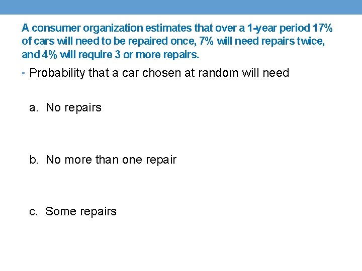A consumer organization estimates that over a 1 -year period 17% of cars will A consumer organization estimates that over a 1 -year period 17% of cars will