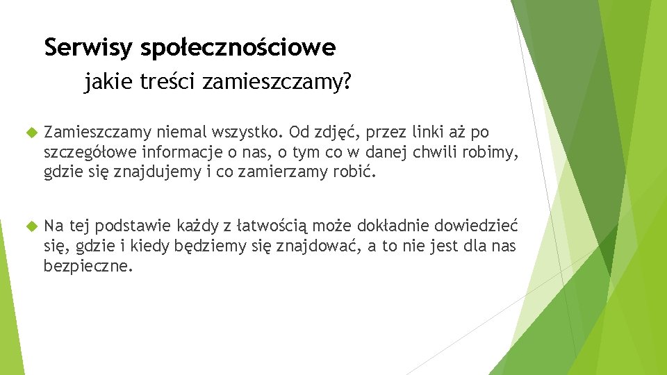 Serwisy społecznościowe jakie treści zamieszczamy? Zamieszczamy niemal wszystko. Od zdjęć, przez linki aż po