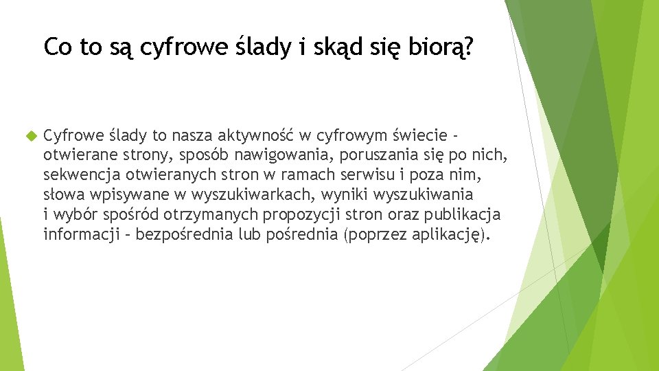 Co to są cyfrowe ślady i skąd się biorą? Cyfrowe ślady to nasza aktywność