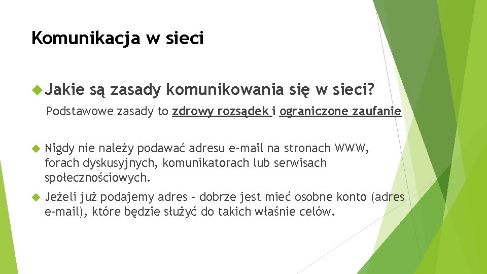 Komunikacja w sieci Jakie są zasady komunikowania się w sieci? Podstawowe zasady to zdrowy