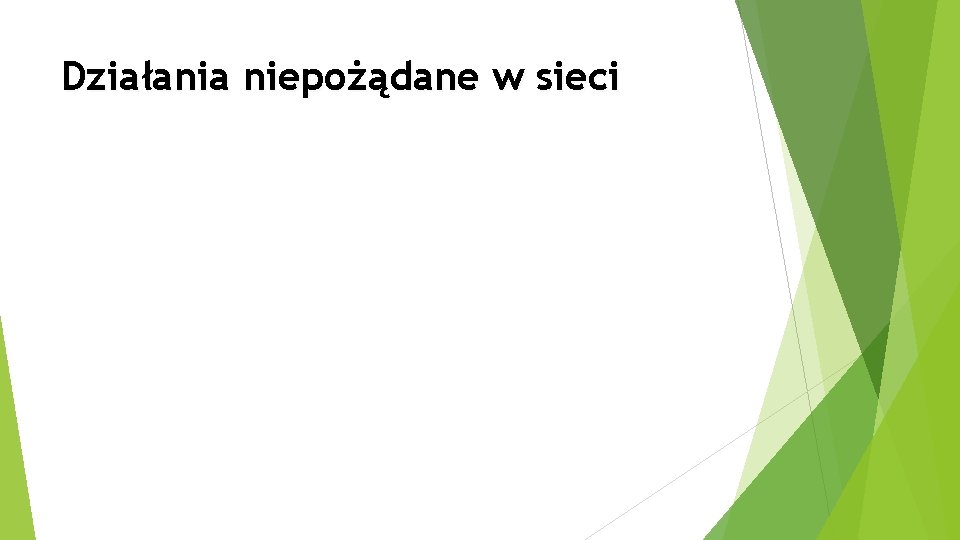 Działania niepożądane w sieci 