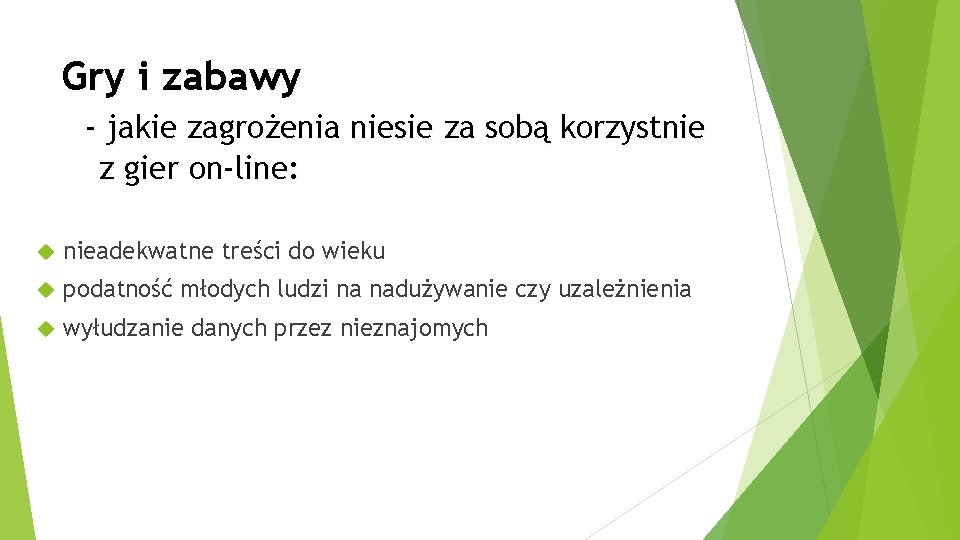 Gry i zabawy - jakie zagrożenia niesie za sobą korzystnie z gier on-line: nieadekwatne