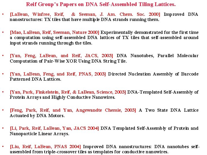 Reif Group’s Papers on DNA Self-Assembled Tiling Lattices. • [La. Bean, Winfree, Reif, &