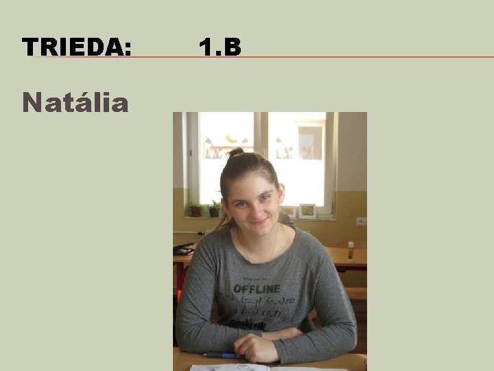 TRIEDA: Natália 1. B 