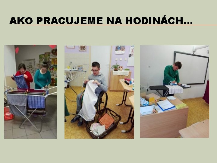 AKO PRACUJEME NA HODINÁCH. . . 