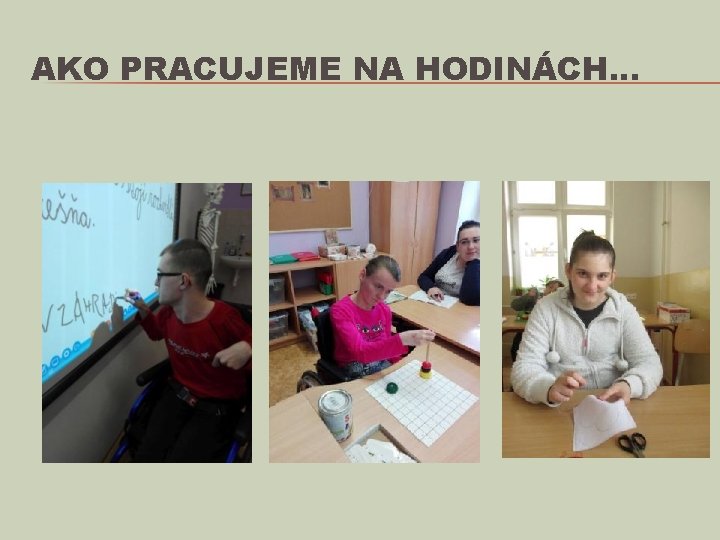 AKO PRACUJEME NA HODINÁCH. . . 