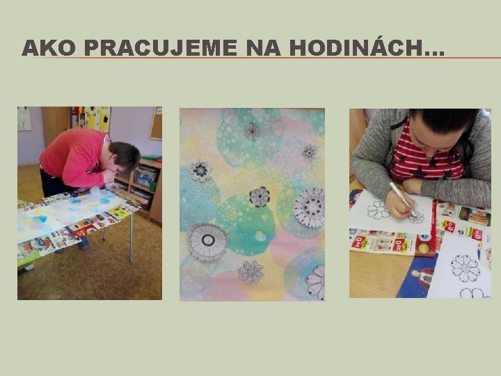 AKO PRACUJEME NA HODINÁCH. . . 