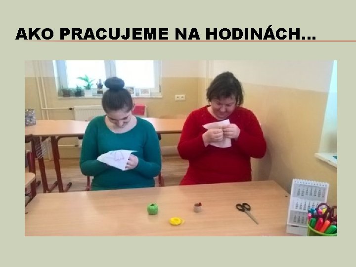 AKO PRACUJEME NA HODINÁCH. . . 