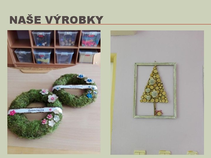 NAŠE VÝROBKY 