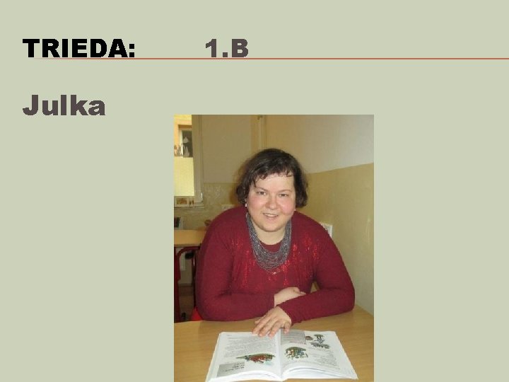 TRIEDA: Julka 1. B 