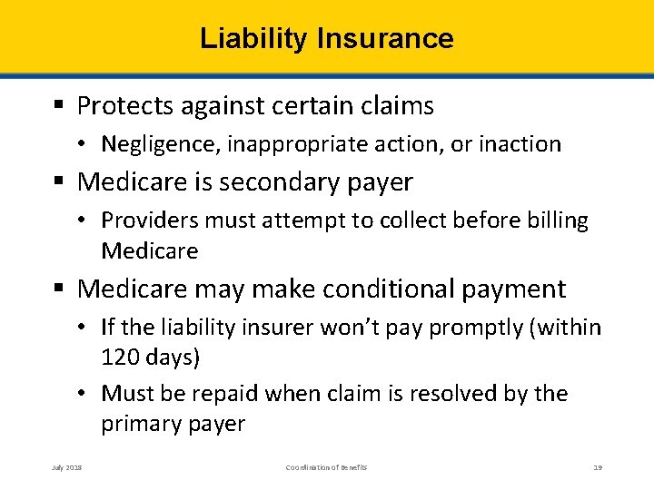 Liability Insurance § Protects against certain claims • Negligence, inappropriate action, or inaction §