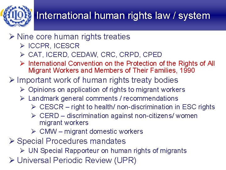 International human rights law / system Ø Nine core human rights treaties Ø ICCPR,