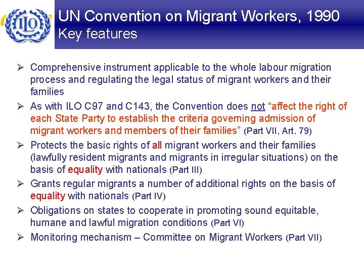 UN Convention on Migrant Workers, 1990 Key features Ø Comprehensive instrument applicable to the