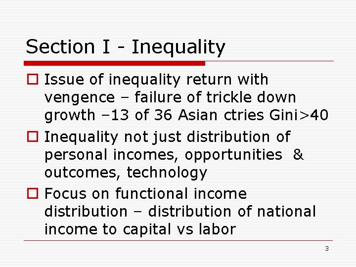 Section I - Inequality o Issue of inequality return with vengence – failure of