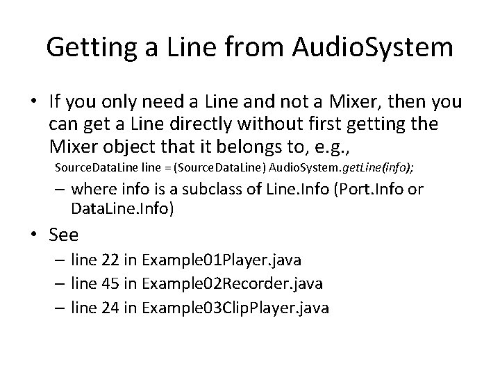 Getting a Line from Audio. System • If you only need a Line and