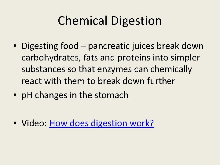 Chemical Digestion • Digesting food – pancreatic juices break down carbohydrates, fats and proteins