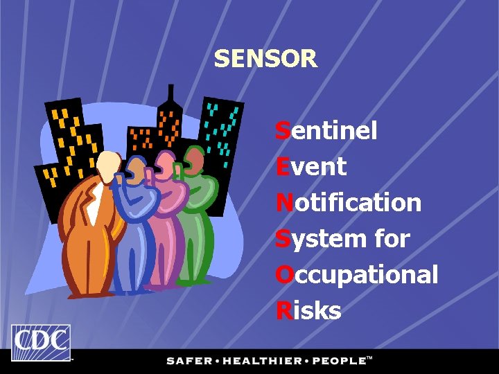 SENSOR Sentinel Event Notification System for Occupational Risks 