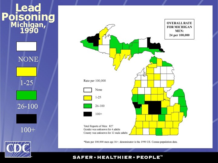 Lead Poisoning Michigan, 1990 NONE 1 -25 26 -100 100+ 