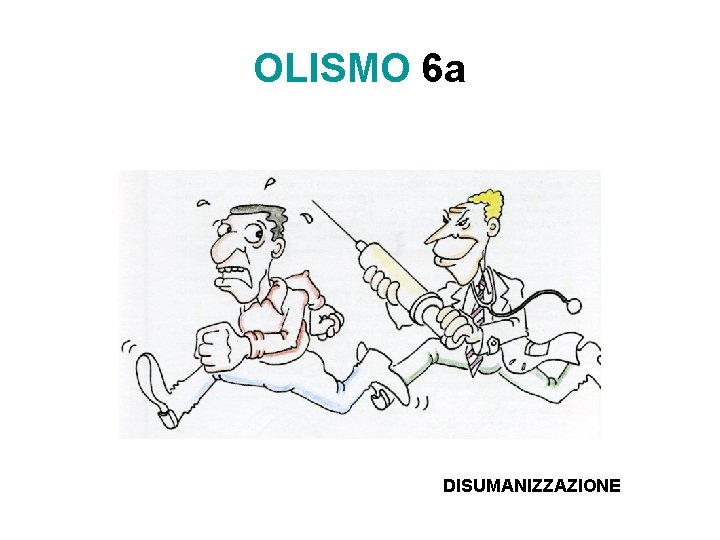 OLISMO 6 a DISUMANIZZAZIONE 