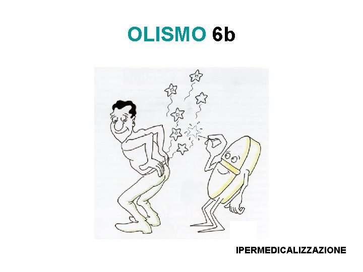 OLISMO 6 b IPERMEDICALIZZAZIONE 