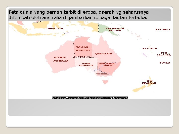 Peta dunia yang pernah terbit di eropa, daerah yg seharusnya ditempati oleh australia digambarkan