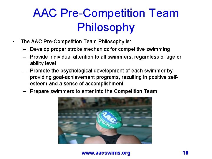 AAC Pre-Competition Team Philosophy • The AAC Pre-Competition Team Philosophy is: – Develop proper
