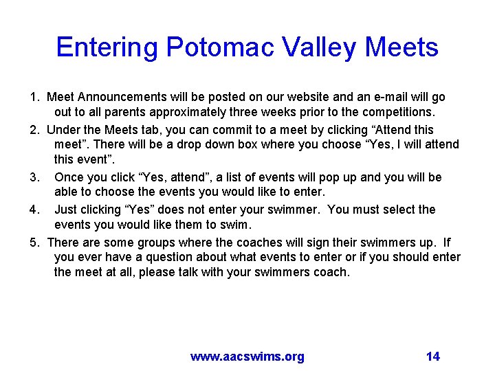 Entering Potomac Valley Meets 1. Meet Announcements will be posted on our website and