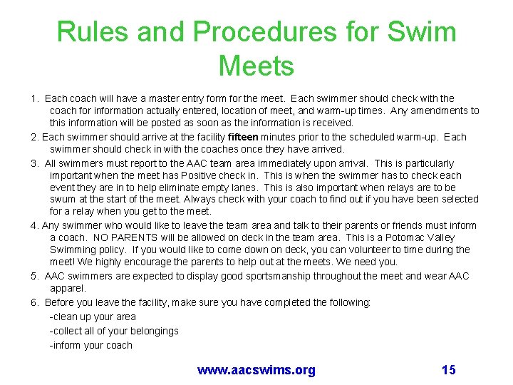 Rules and Procedures for Swim Meets 1. Each coach will have a master entry